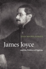 Image for James Joyce and the Politics of Egoism