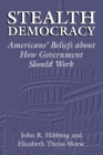 Image for Stealth democracy  : Americans&#39; beliefs about how government should work