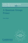 Image for A quantum groups primer