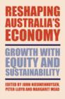 Image for Reshaping Australia&#39;s Economy : Growth with Equity and Sustainability