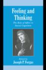 Image for Feeling and thinking  : the role of affect in social cognition