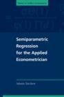 Image for Semiparametric Regression for the Applied Econometrician