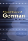 Image for A student grammar of German