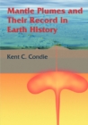 Image for Mantle Plumes and their Record in Earth History