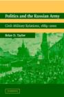 Image for Politics and the Russian army  : civil-military relations, 1689-2000