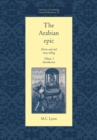 Image for The Arabian Epic: Volume 1, Introduction : Heroic and Oral Story-telling
