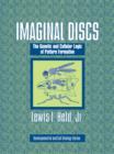 Image for Imaginal discs  : the genetic and cellular logic of pattern formation
