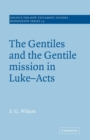 Image for The Gentiles and the Gentile Mission in Luke-Acts
