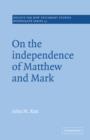 Image for On the Independence of Matthew and Mark