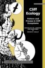 Image for Cliff ecology  : pattern and process in cliff ecosystems