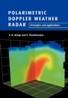 Image for Polarimetric Doppler weather radar  : principles and applications