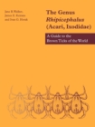 Image for The genus Rhipicephalus (Acari, Ixodidae)  : a guide to the brown ticks of the world