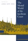 Image for The mental world of the Jacobean court