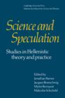 Image for Science and speculation  : studies in Hellenistic theory and practice