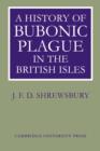 Image for A History of Bubonic Plague in the British Isles