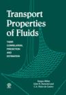 Image for Transport Properties of Fluids : Their Correlation, Prediction and Estimation