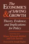 Image for The economics of saving and growth  : theory, evidence, and implications for policy