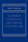 Image for Authority, Continuity and Change in Islamic Law