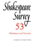 Image for Shakespeare Survey: Volume 53, Shakespeare and Narrative