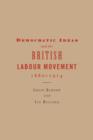 Image for Democratic Ideas and the British Labour Movement, 1880–1914