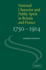 Image for National Character and Public Spirit in Britain and France, 1750–1914