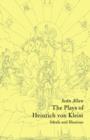 Image for The plays of Heinrich von Kleist  : ideals and illusions