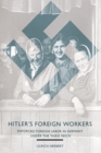 Image for Hitler&#39;s Foreign Workers