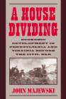Image for A house dividing  : economic development in Pennsylvania and Virginia before the Civil War