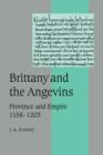 Image for Brittany and the Angevins  : Province and Empire, 1158-1203