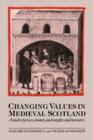 Image for Changing Values in Medieval Scotland : A Study of Prices, Money, and Weights and Measures