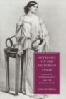 Image for Actresses on the Victorian stage
