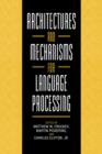 Image for Architectures and Mechanisms for Language Processing
