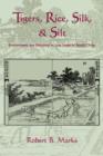 Image for Tigers, rice, silk, and silt  : environment and economy in late imperial South China