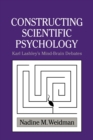 Image for Constructing scientific psychology  : Karl Lashley&#39;s mind-brain debates