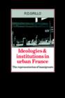 Image for Ideologies and institutions in urban France