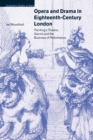 Image for Opera and drama in eighteenth-century London  : the King&#39;s Theatre, Garrick, and the business of performance