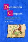 Image for Domination and conquest  : the experience of Ireland, Scotland and Wales, 1100-1300