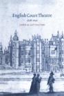 Image for English court theatre, 1558-1642