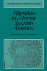 Image for Migration in colonial Spanish America