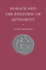 Image for Horace and the rhetoric of authority