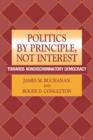 Image for Politics by principle, not interest  : toward nondiscriminatory democracy