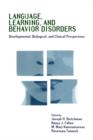 Image for Language, learning, and behavior disorders  : developmental, biological, and clinical perspectives