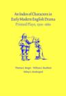 Image for An Index of Characters in Early Modern English Drama : Printed Plays, 1500-1660