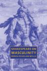 Image for Shakespeare on masculinity