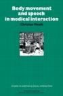 Image for Body Movement and Speech in Medical Interaction