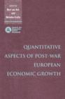 Image for Quantitative Aspects of Post-War European Economic Growth