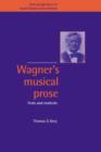Image for Wagner&#39;s musical prose  : texts and contexts