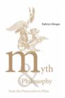 Image for Myth and philosophy from the preSocratics to Plato