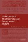 Image for Shakespeare and Theatrical Patronage in Early Modern England