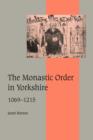 Image for The Monastic Order in Yorkshire, 1069–1215